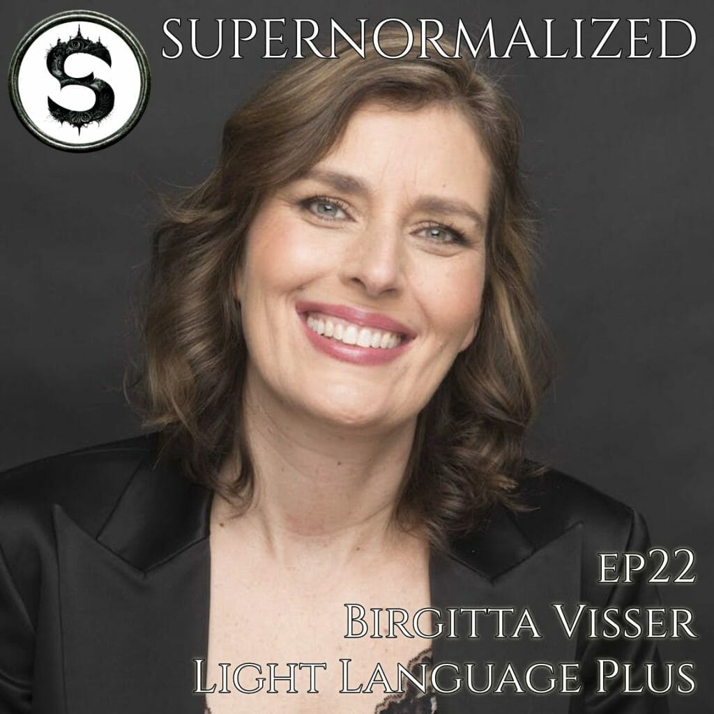 Supernormalized Episode 22 - Birgitta Visser Light Language Plus