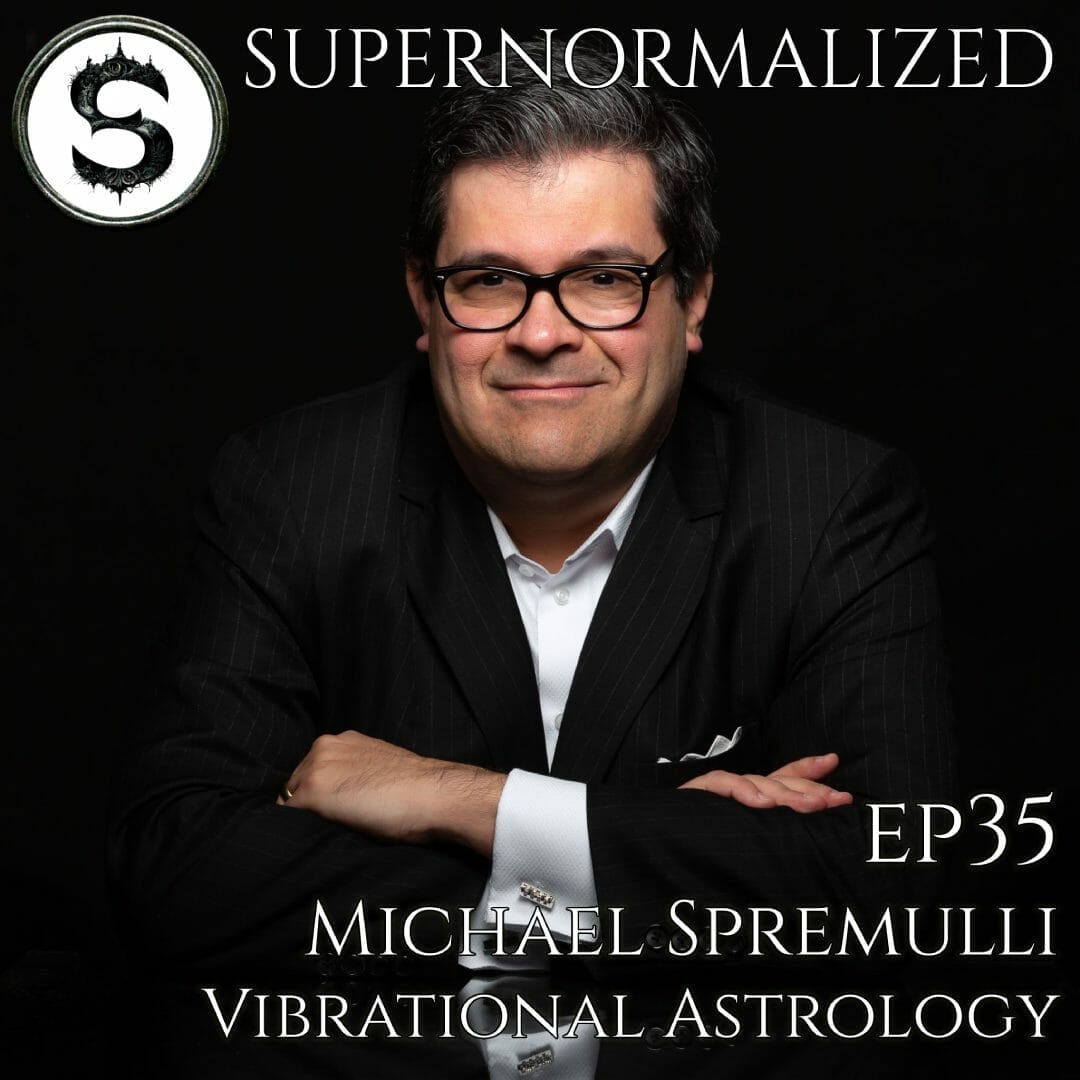 Supernormalized Episode 35 - Michael Spremulli Vibrational Astrology