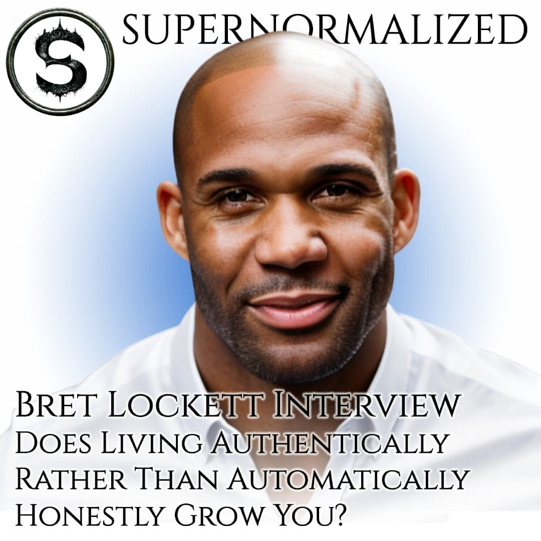 Bret Lockett Interview Does Living Authentically Rather Than Automatically Honestly Grow You128