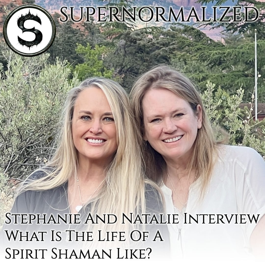 Stephanie And Natalie Interview What Is The Life Of A Spirit Shaman Like
