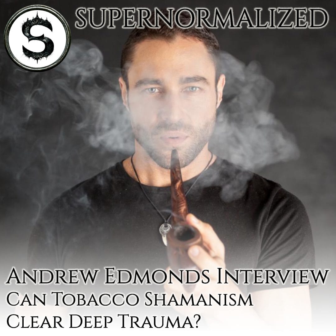 Andrew Edmonds Interview Can Tobacco Shamanism Clear Deep Trauma