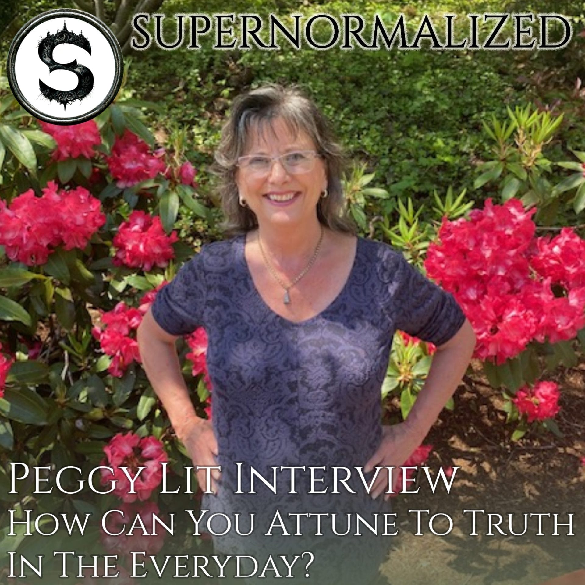 Peggy Lit Interview How Can You Attune To Truth In The Everyday?