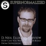 D. Neil Elliot Interview – How Can You Walk A Higher Road From Depression